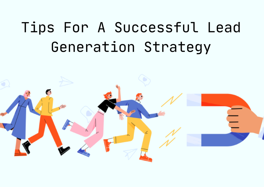 Effective Lead Generation Strategies for Today's Market
